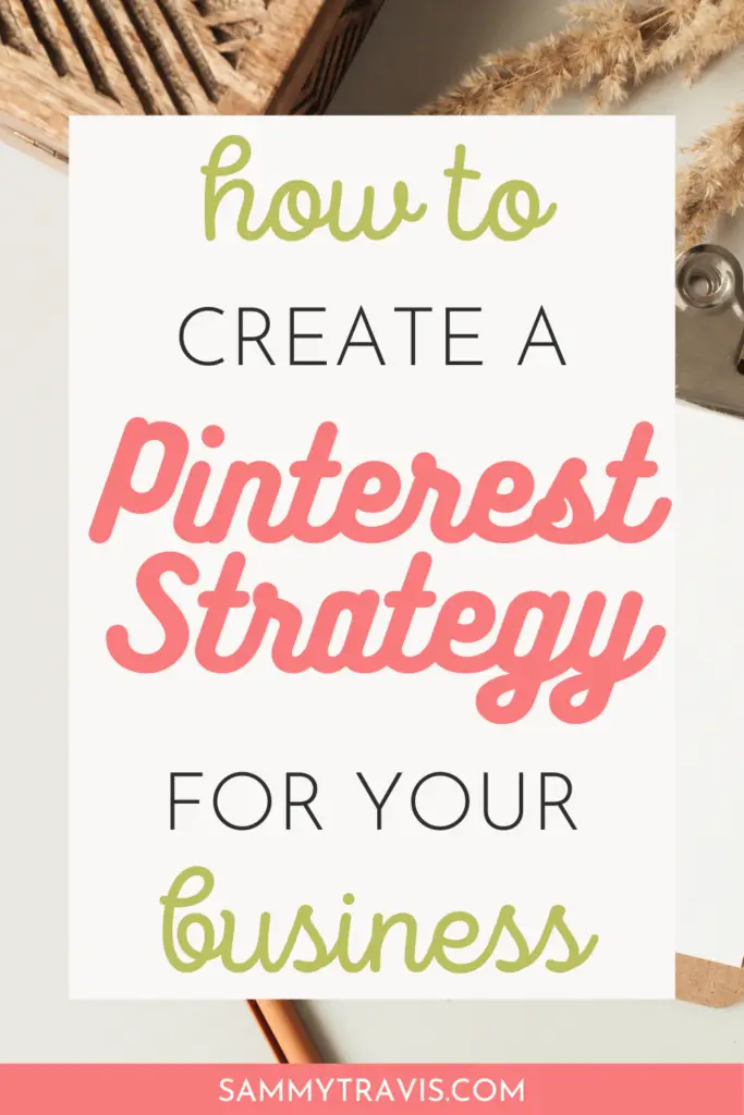 how to create a Pinterest strategy for your business, how to use Pinterest for business, create a Pinterest strategy