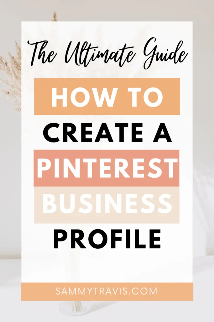 how to create a pinterest business profile, how to use pinterest for your business, grow your blog on pinterest