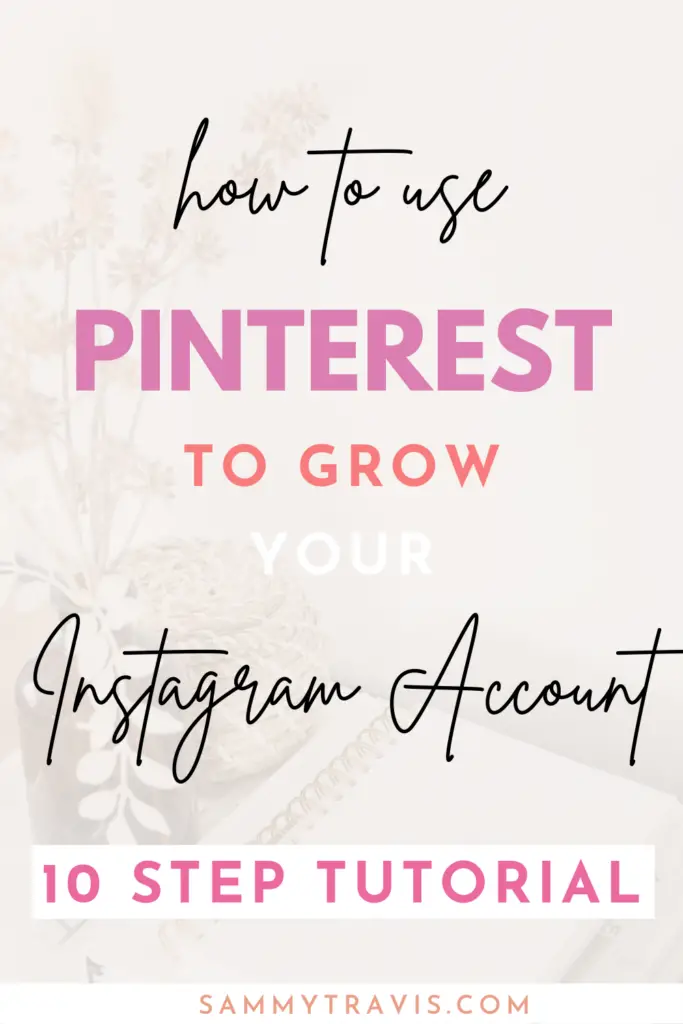 how to use Pinterest to grow your Instagram account, grow your Instagram reach with Pinterest