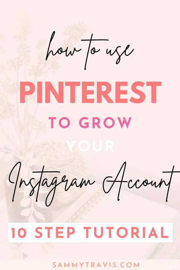 how to use Pinterest to grow your Instagram account, use Pinterest to promote your Instagram account