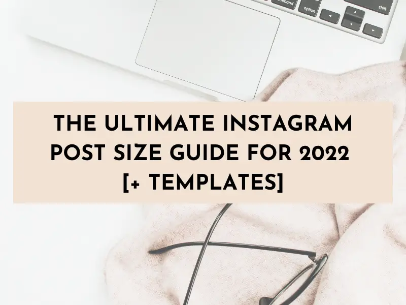 The Ultimate Instagram Post Size Guide for 2024 [TEMPLATES]