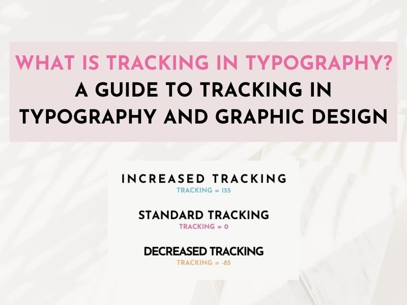 What is Tracking in Typography? Comprehensive Guide to Perfect Letter Spacing (2024)