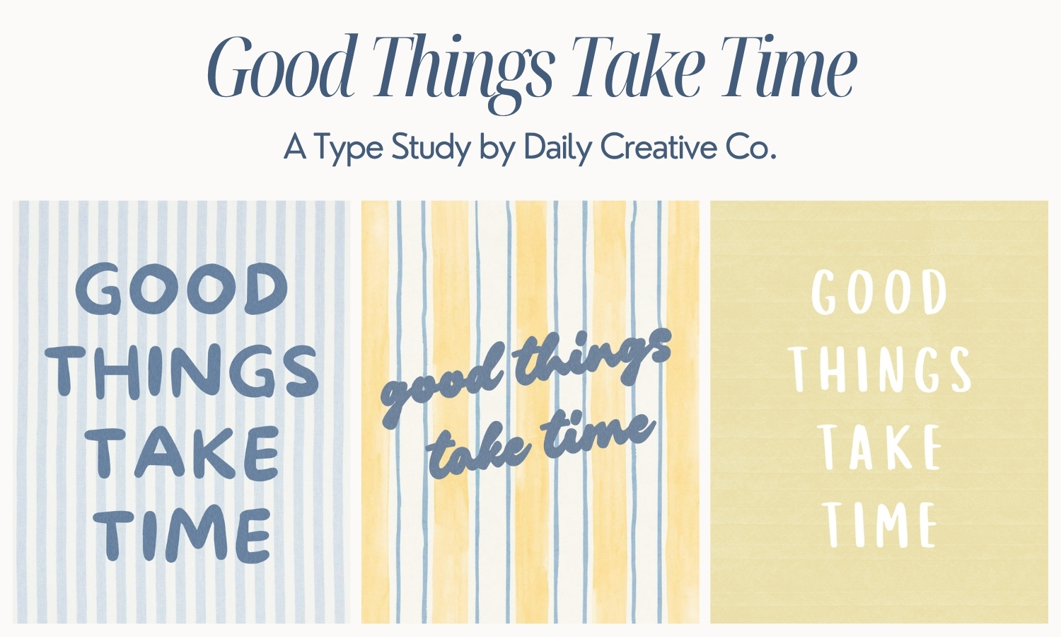 typography study showing five different font styles using the same phrase good things take time